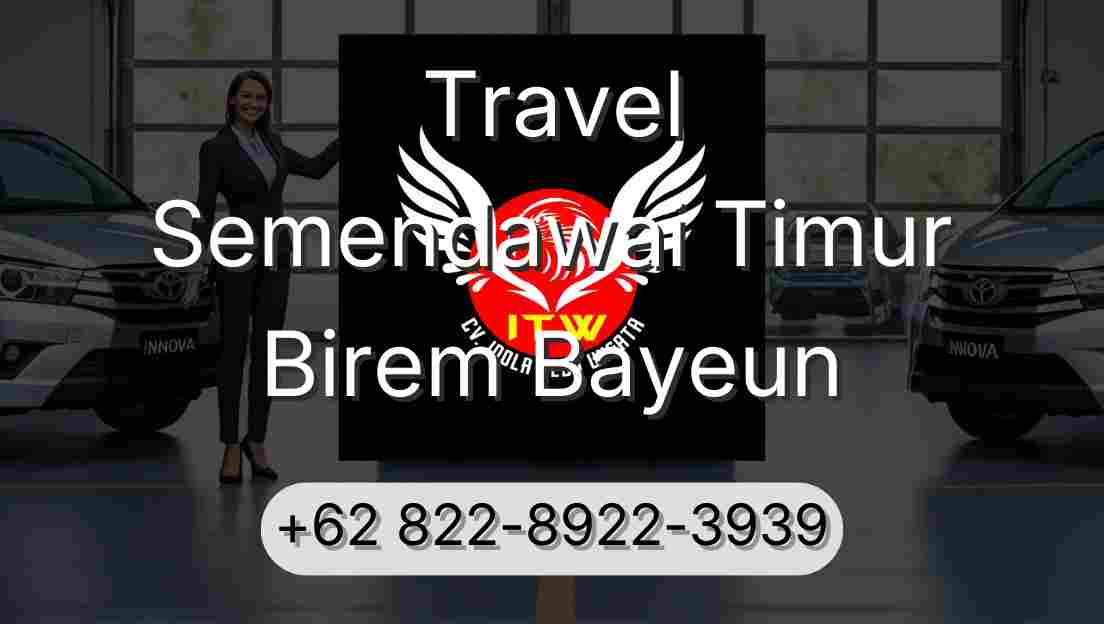 Travel Semendawai Timur Birem Bayeun