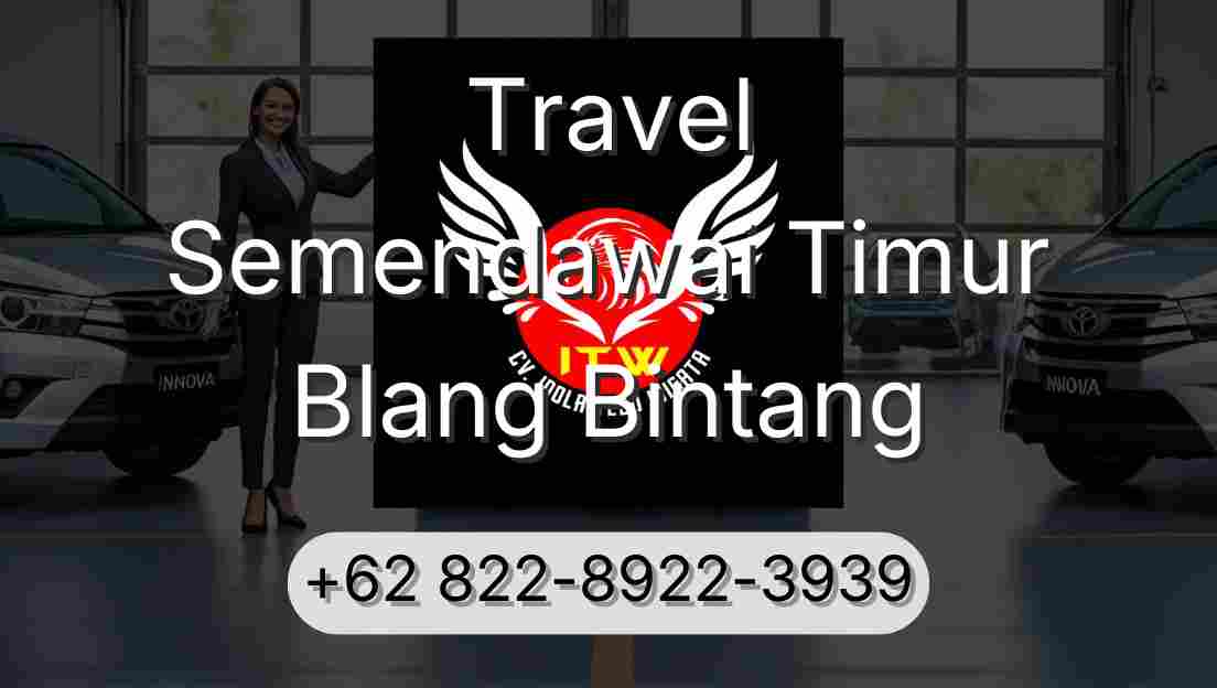 Travel Semendawai Timur Blang Bintang