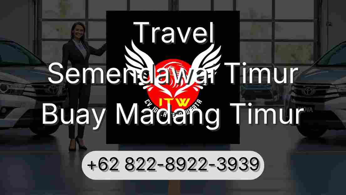 Travel Semendawai Timur Buay Madang Timur