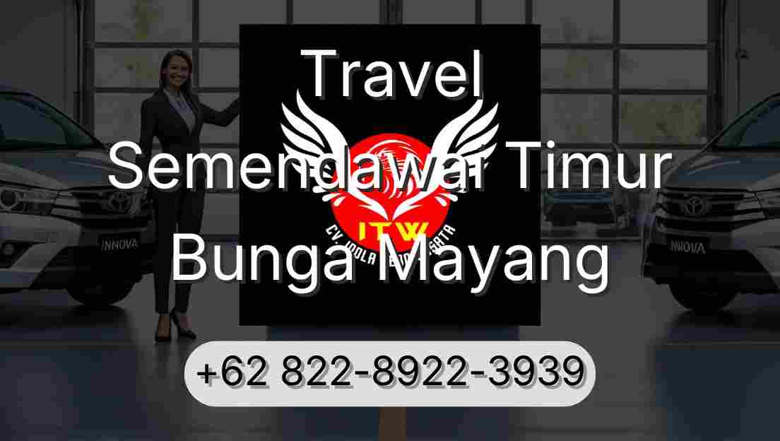 Travel Semendawai Timur Bunga Mayang