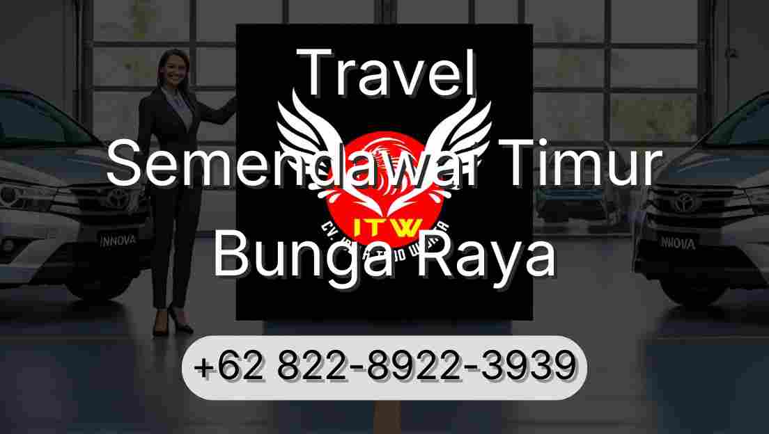 Travel Semendawai Timur Bunga Raya