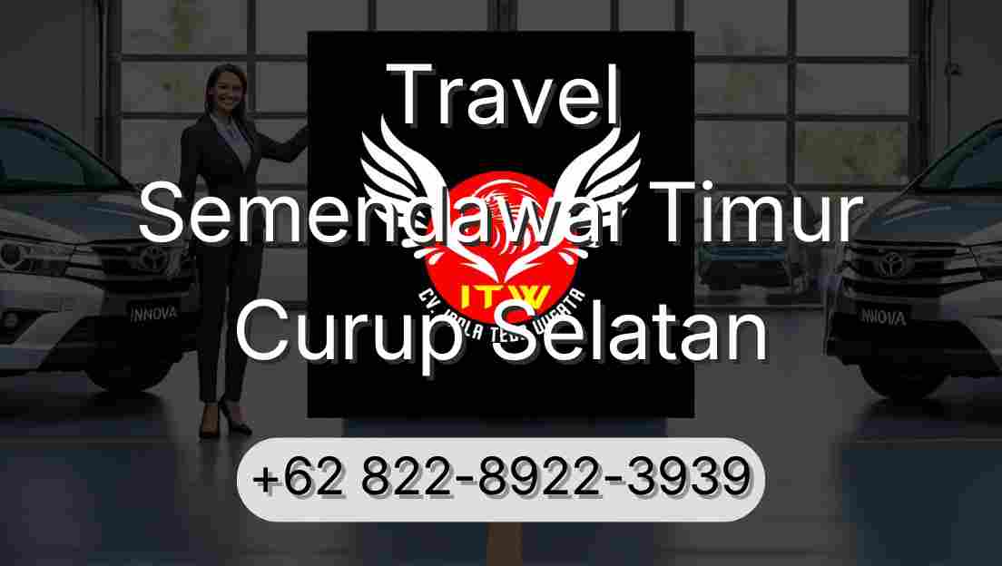 Travel Semendawai Timur Curup Selatan