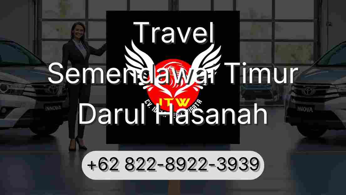 Travel Semendawai Timur Darul Hasanah