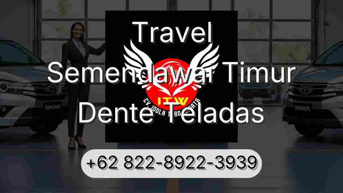 Travel Semendawai Timur Dente Teladas