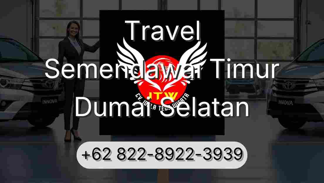 Travel Semendawai Timur Dumai Selatan