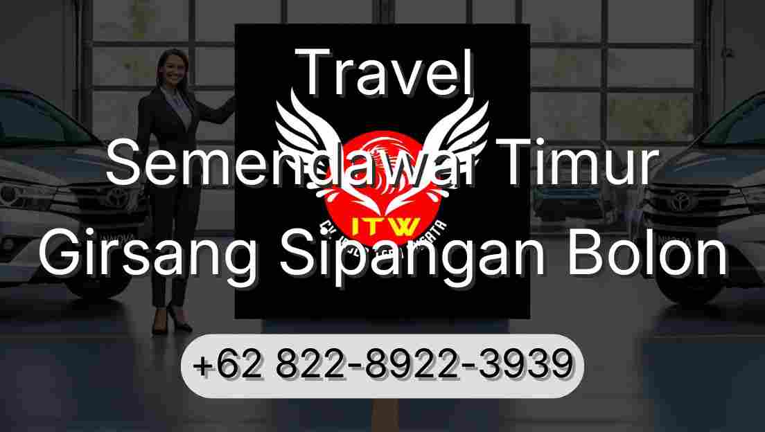 Travel Semendawai Timur Girsang Sipangan Bolon