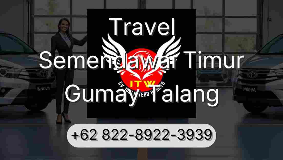 Travel Semendawai Timur Gumay Talang