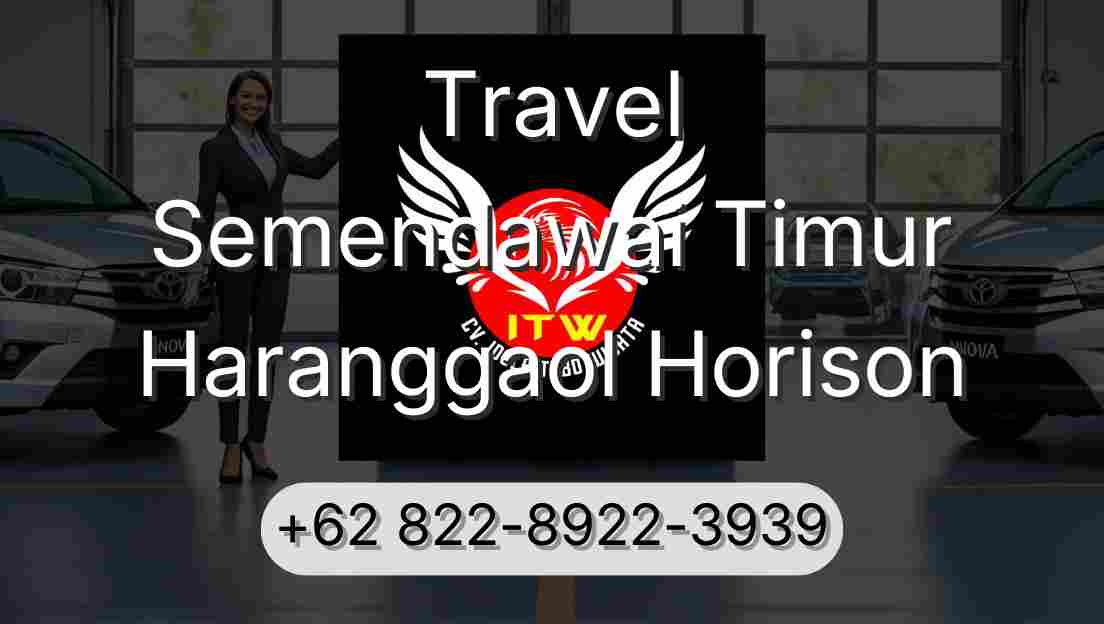 Travel Semendawai Timur Haranggaol Horison