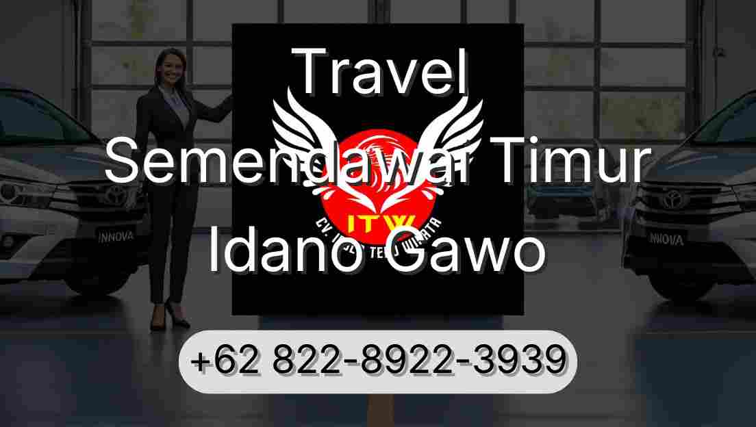 Travel Semendawai Timur Idano Gawo