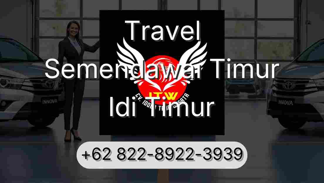 Travel Semendawai Timur Idi Timur