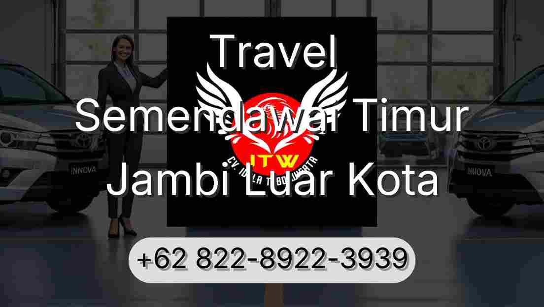 Travel Semendawai Timur Jambi Luar Kota