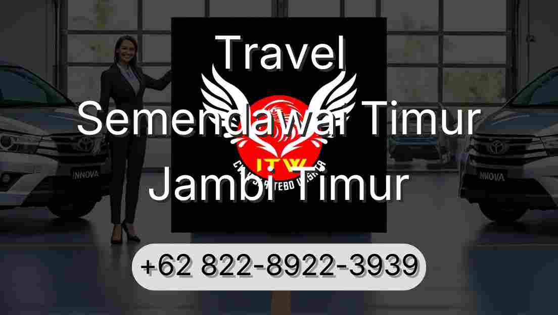 Travel Semendawai Timur Jambi Timur