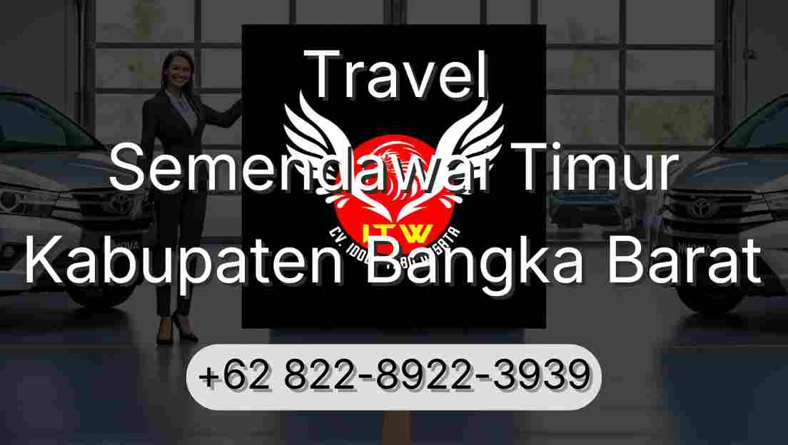 Travel Semendawai Timur Kabupaten Bangka Barat