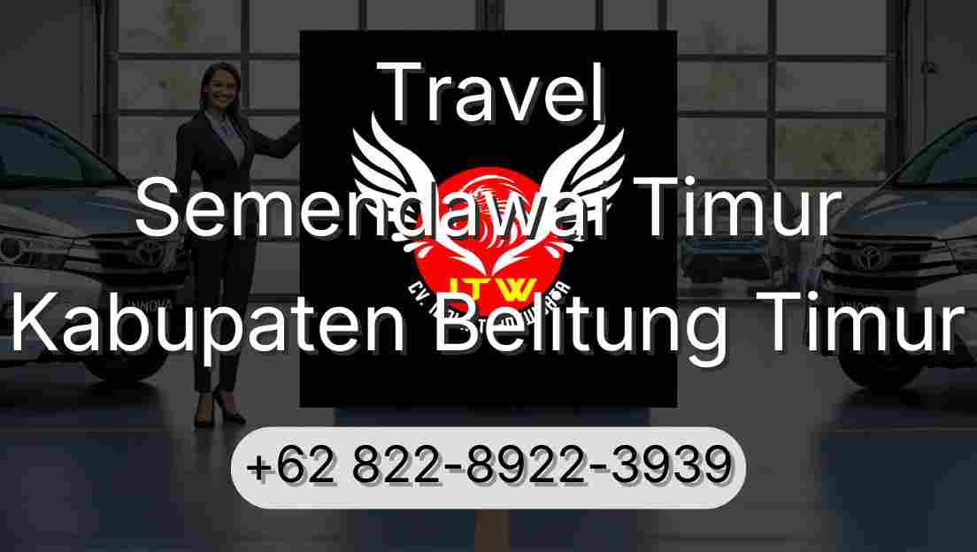 Travel Semendawai Timur Kabupaten Belitung Timur