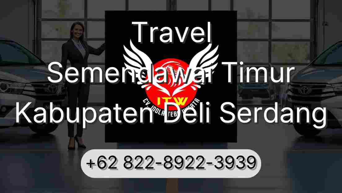 Travel Semendawai Timur Kabupaten Deli Serdang
