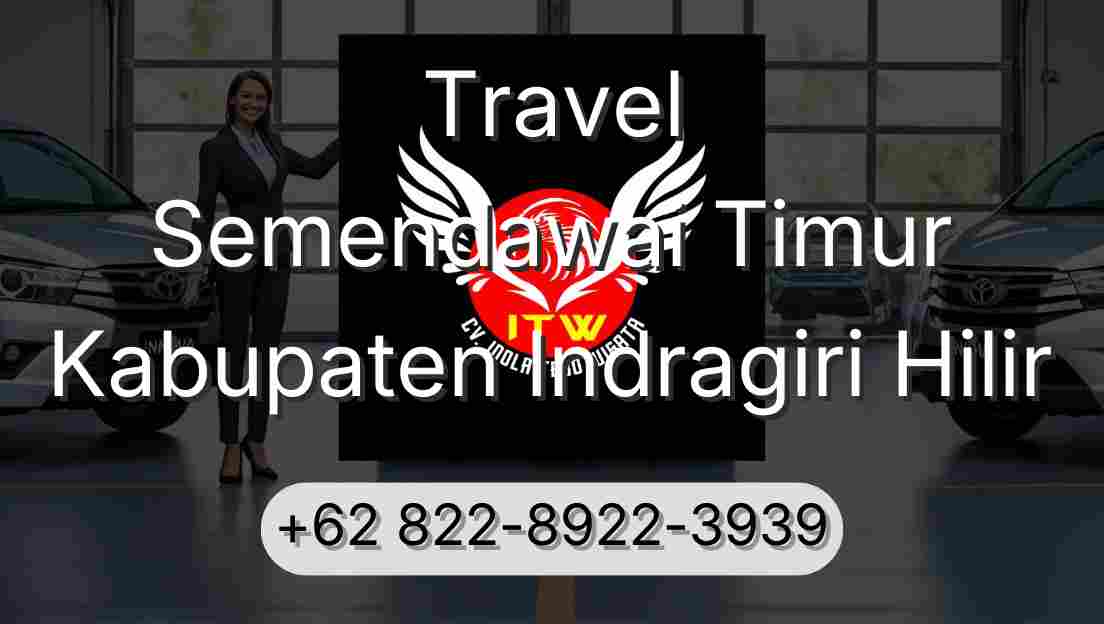 Travel Semendawai Timur Kabupaten Indragiri Hilir