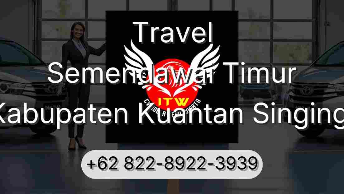 Travel Semendawai Timur Kabupaten Kuantan Singingi
