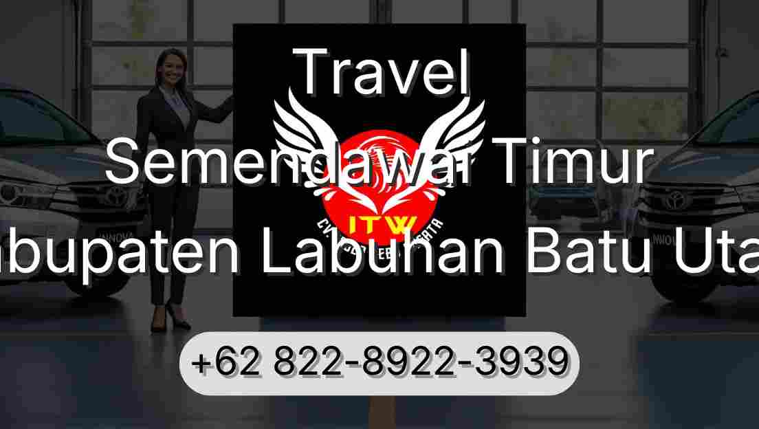 Travel Semendawai Timur Kabupaten Labuhan Batu Utara
