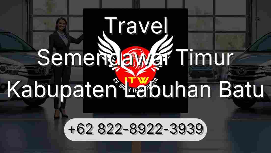 Travel Semendawai Timur Kabupaten Labuhan Batu