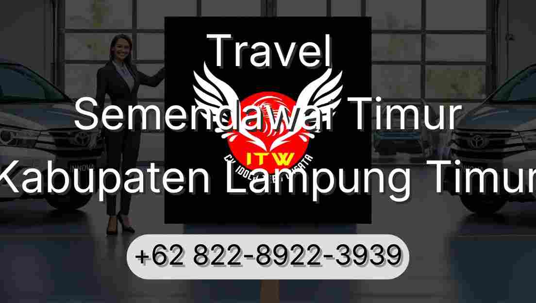 Travel Semendawai Timur Kabupaten Lampung Timur