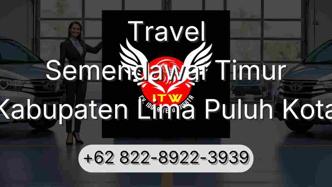 Travel Semendawai Timur Kabupaten Lima Puluh Kota