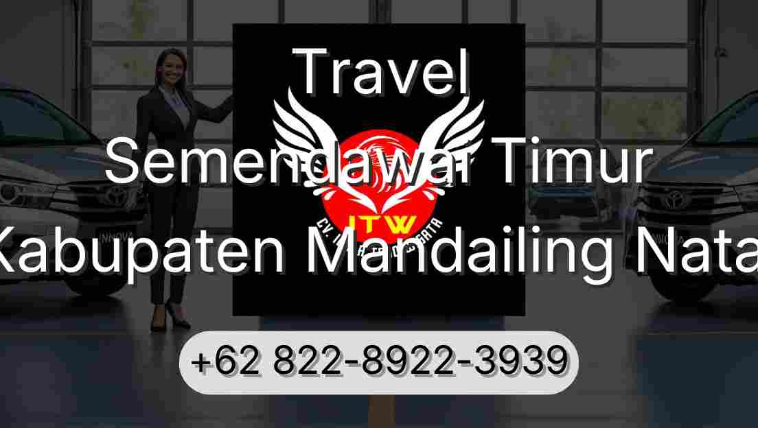Travel Semendawai Timur Kabupaten Mandailing Natal