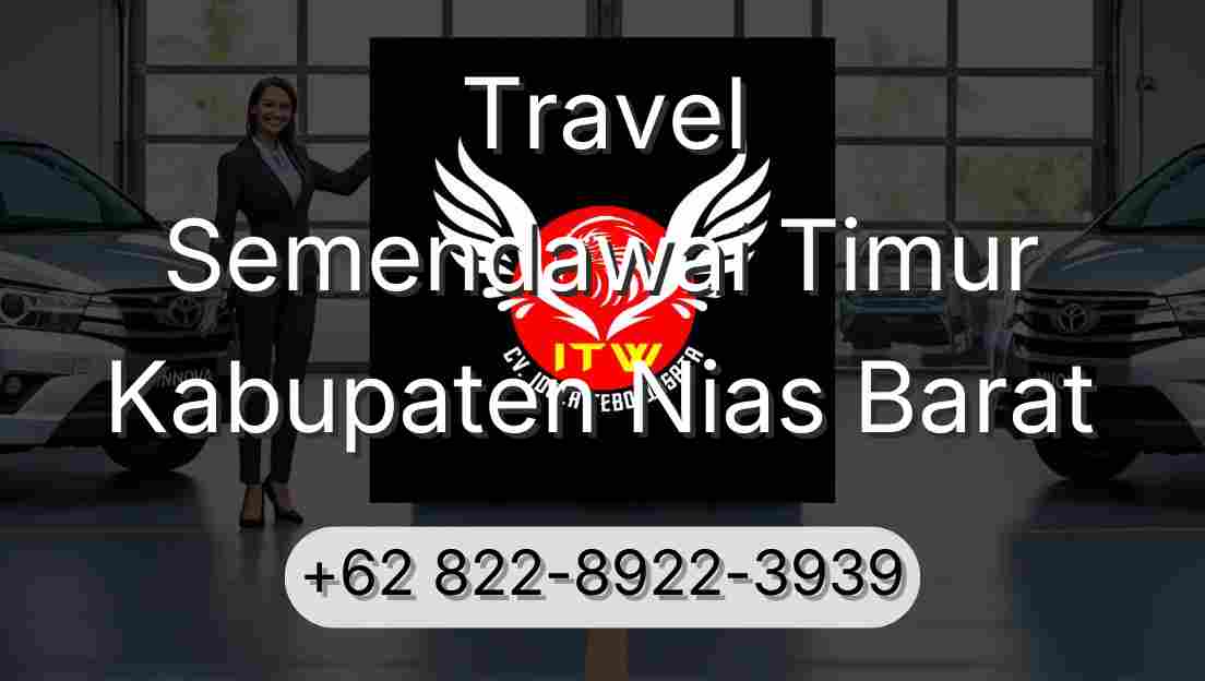 Travel Semendawai Timur Kabupaten Nias Barat