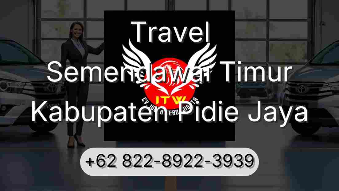 Travel Semendawai Timur Kabupaten Pidie Jaya
