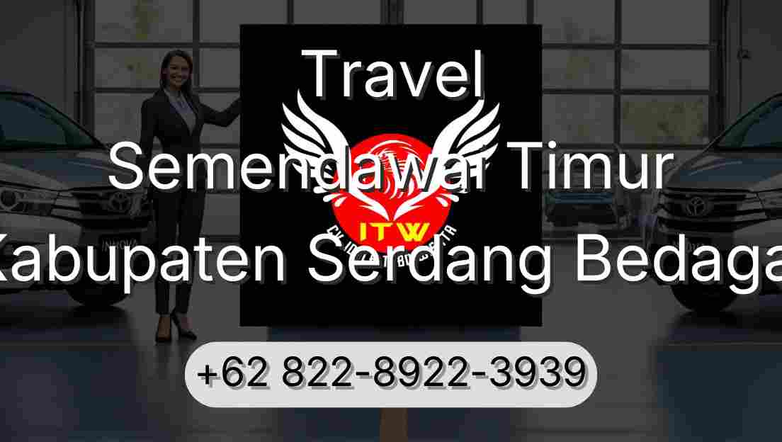 Travel Semendawai Timur Kabupaten Serdang Bedagai