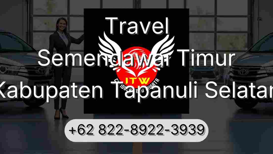 Travel Semendawai Timur Kabupaten Tapanuli Selatan