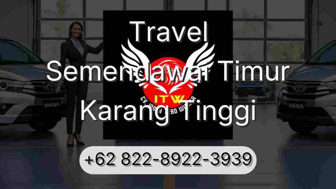 Travel Semendawai Timur Karang Tinggi