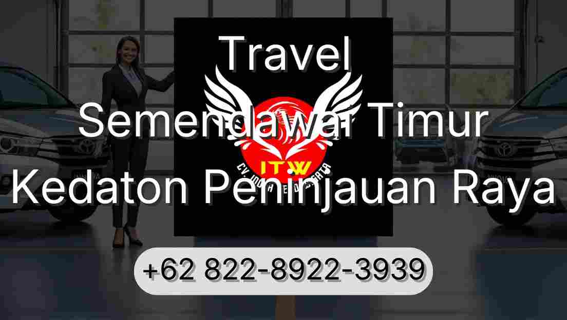 Travel Semendawai Timur Kedaton Peninjauan Raya