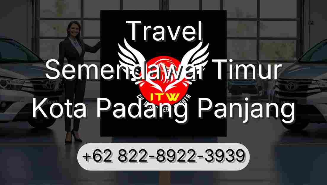 Travel Semendawai Timur Kota Padang Panjang