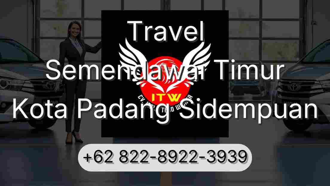 Travel Semendawai Timur Kota Padang Sidempuan