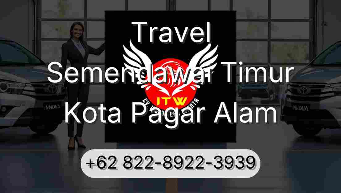 Travel Semendawai Timur Kota Pagar Alam