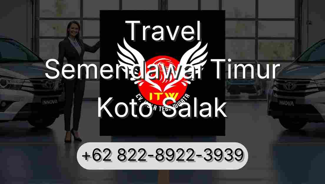 Travel Semendawai Timur Koto Salak