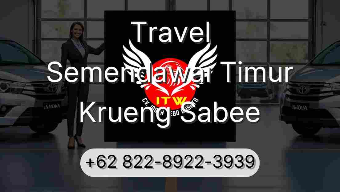 Travel Semendawai Timur Krueng Sabee