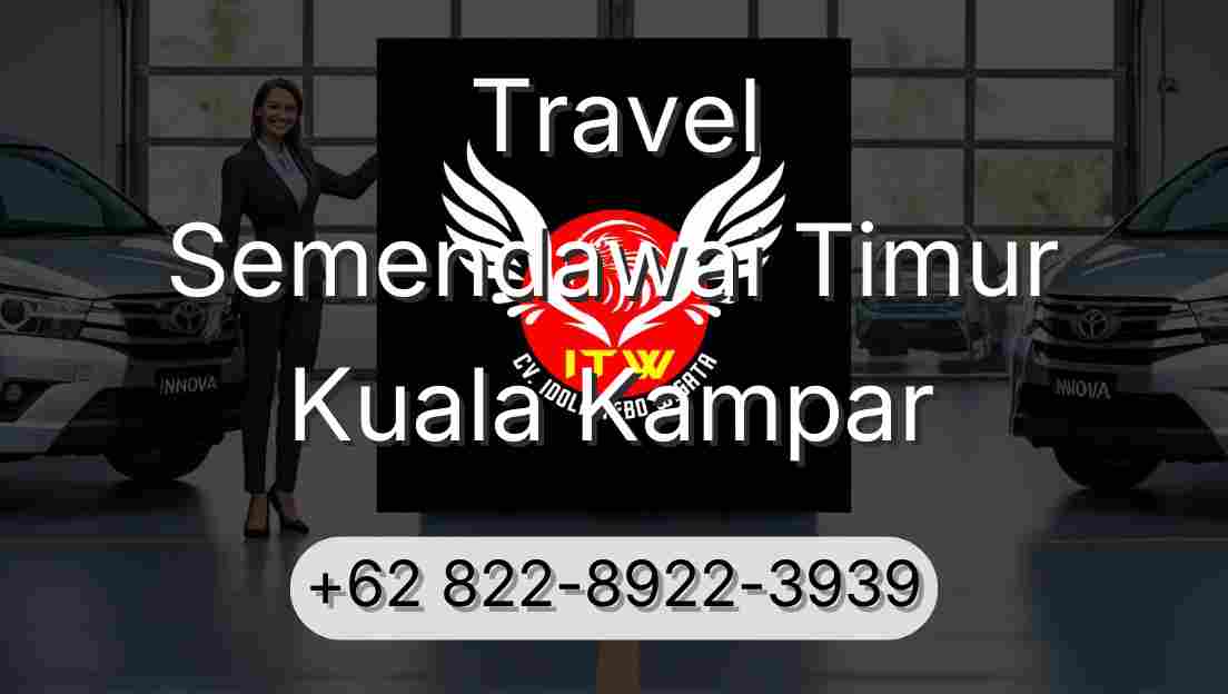 Travel Semendawai Timur Kuala Kampar