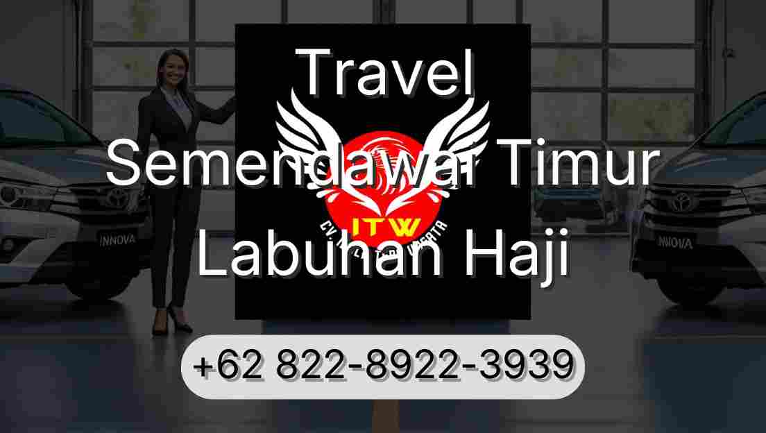 Travel Semendawai Timur Labuhan Haji