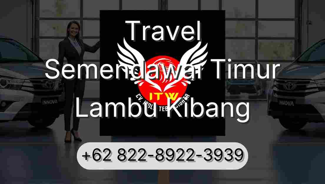 Travel Semendawai Timur Lambu Kibang