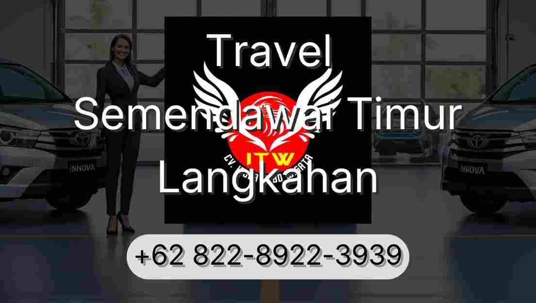 Travel Semendawai Timur Langkahan