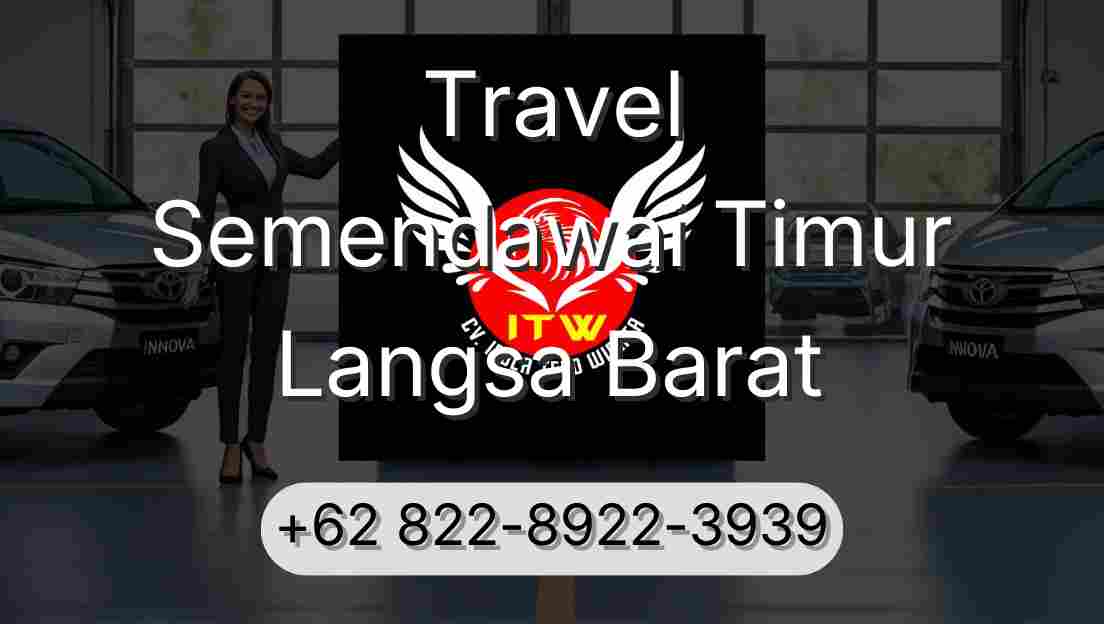 Travel Semendawai Timur Langsa Barat