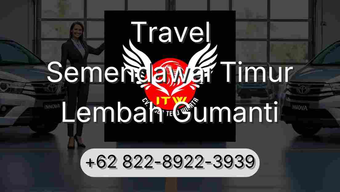 Travel Semendawai Timur Lembah Gumanti