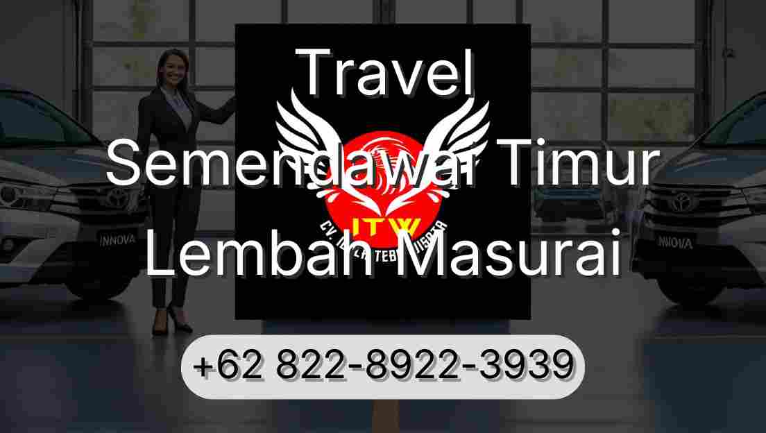 Travel Semendawai Timur Lembah Masurai