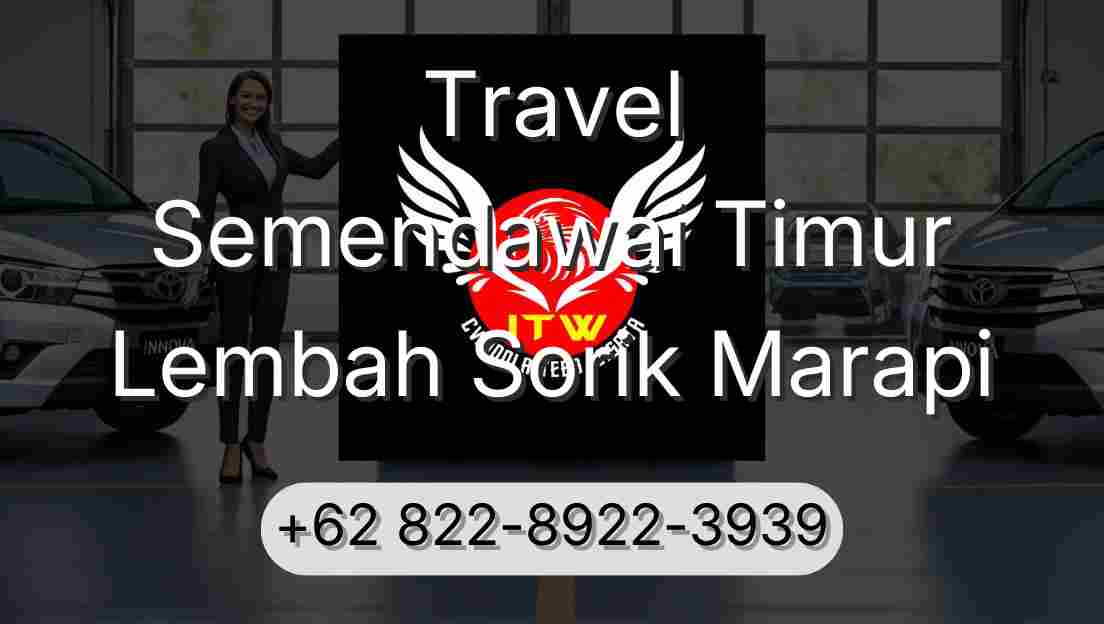 Travel Semendawai Timur Lembah Sorik Marapi