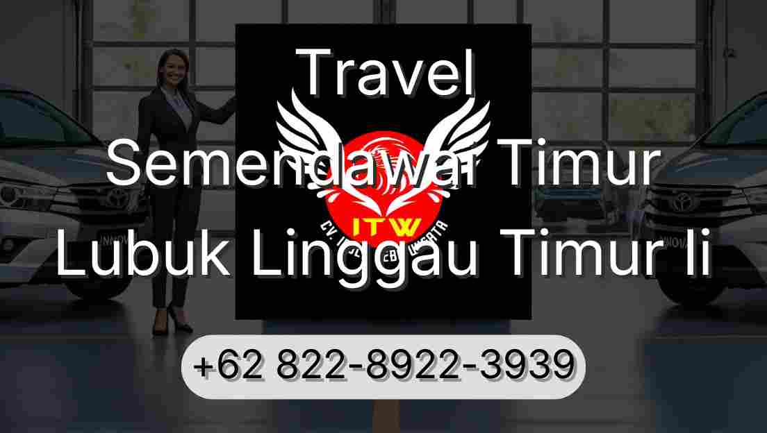 Travel Semendawai Timur Lubuk Linggau Timur Ii
