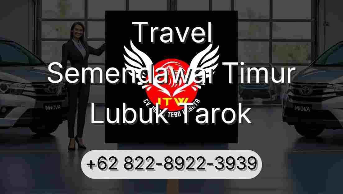 Travel Semendawai Timur Lubuk Tarok