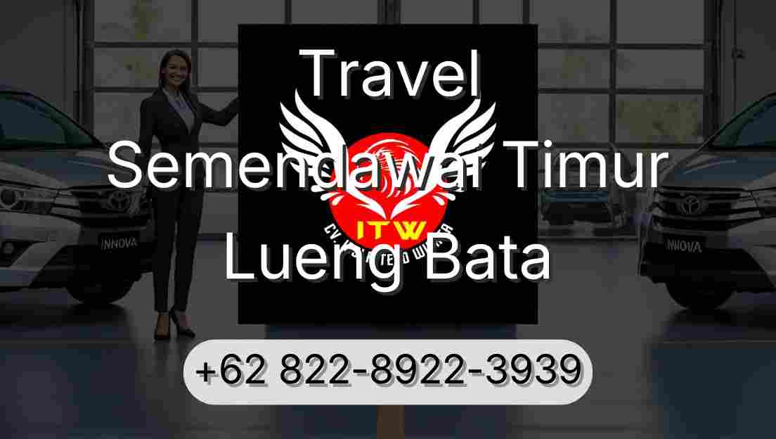 Travel Semendawai Timur Lueng Bata
