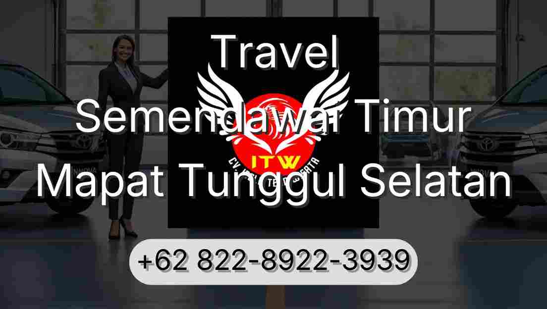 Travel Semendawai Timur Mapat Tunggul Selatan