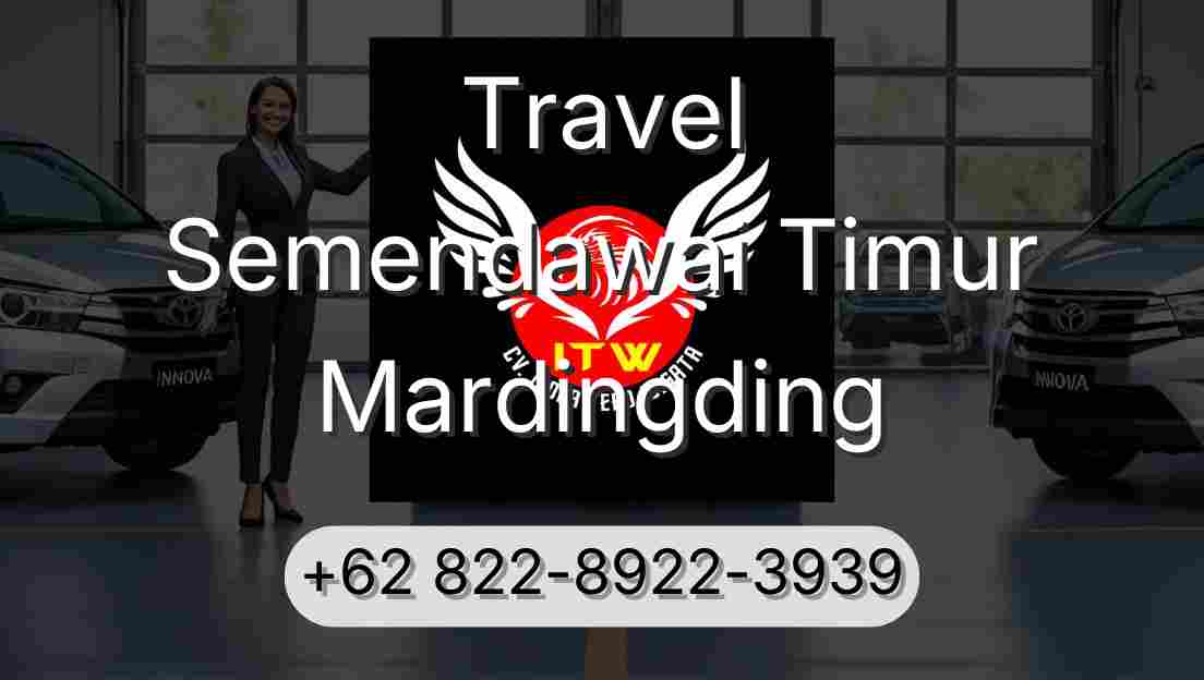 Travel Semendawai Timur Mardingding